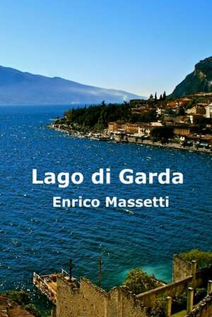 Lago Di Garda de Enrico Massetti