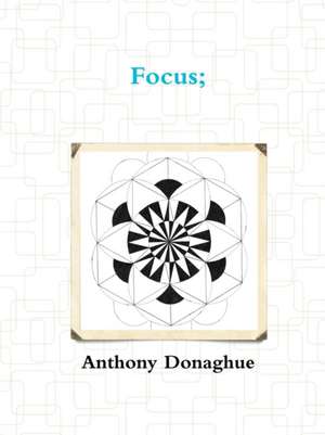 Focus; de Anthony Donaghue