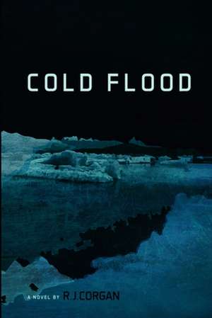 Cold Flood de R. J. Corgan