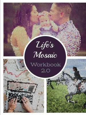 Life's Mosaic 2.0 de Leslie Klatt