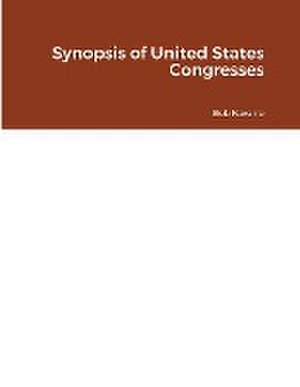 Synopsis of United States Congresses de Bob Navarro