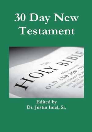 30 Day New Testament de Justin Imel