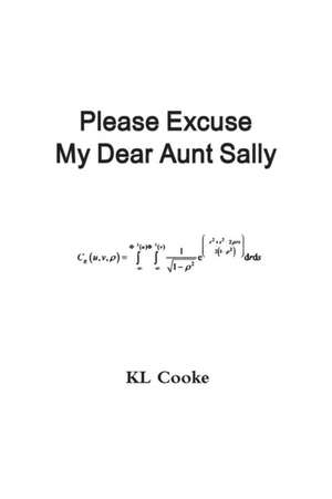 Please Excuse My Dear Aunt Sally de Kl Cooke