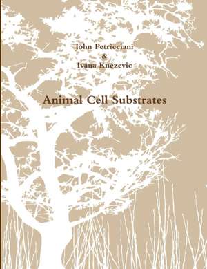 Animal Cell Substrates de John Petricciani