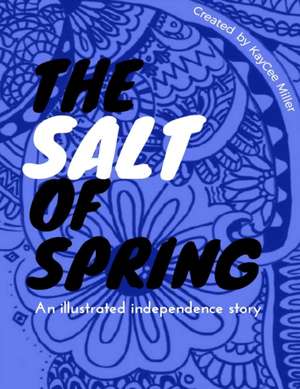 The Salt of Spring de Kaycee Miller