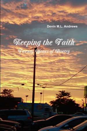 Keeping the Faith de Devin M. L. Andrews