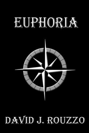 Euphoria de David J. Rouzzo