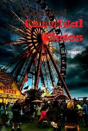 Carnival Chaos de Wingate, Bj