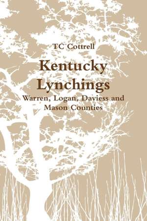 Kentucky Lynchings de Tc Cottrell