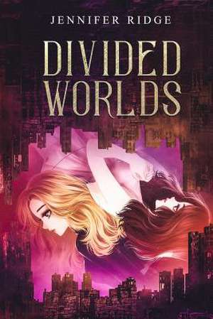 Divided Worlds de Jennifer Ridge