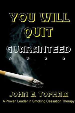 You Will Quit de John E. Topham