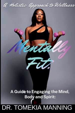 Mentally Fit de Tomekia Manning