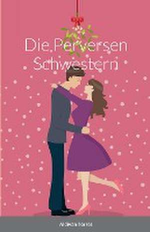 Die Perversen Schwestern de Aldivan Torres