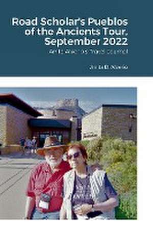 Road Scholar's Pueblos of the Ancients Tour, September 2022 de Anita D. Alverio