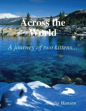 Across the World de Amelia Hansen