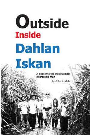 Outside Inside Dahlan Iskan de John Mohn