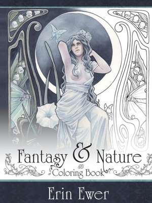 Fantasy and Nature de Erin Ewer