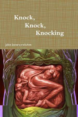 Knock, Knock, Knocking de John Rolston