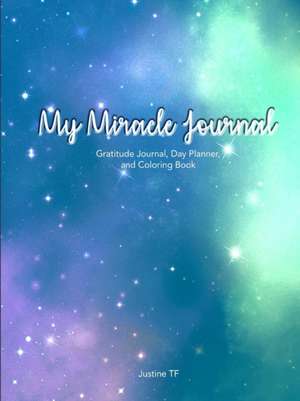 My Miracle Journal de Justine Tf