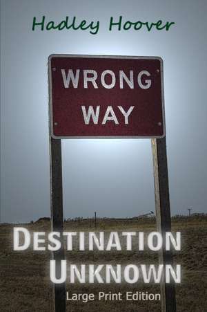 Destination Unknown (LP) de Hadley Hoover