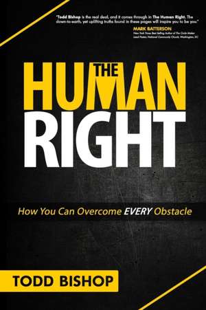 The Human Right de Todd Bishop