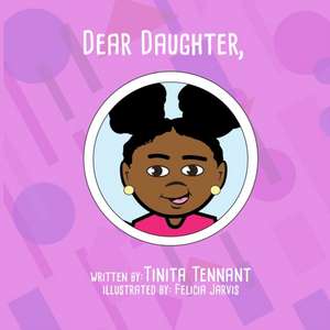 Dear Daughter de Tinita Tennant