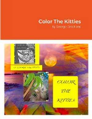 Color The Kitties de Gilmore Publishing