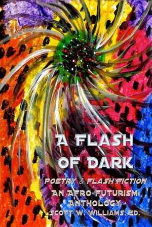 A Flash of Dark de Williams, Editor Scott W.