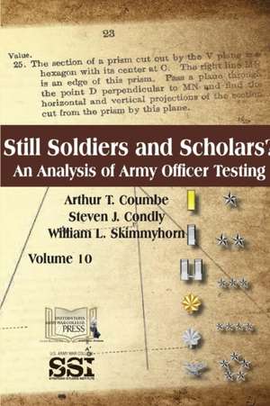 Still Soldiers And Scholars? An Analysis of Army Officer Testing de Arthur T. Coumbe