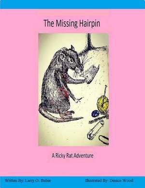 The Missing Hairpin de Larry Bubar