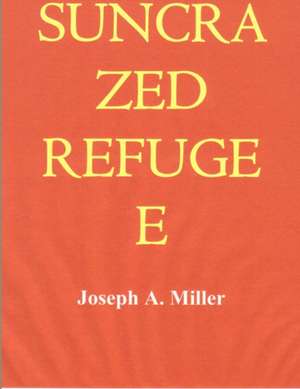 Suncrazed Refugee de Joseph Miller