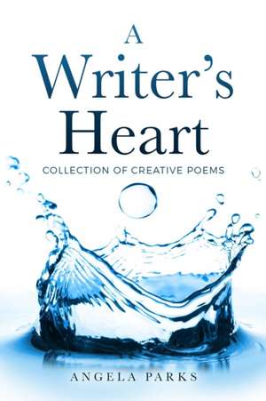 A Writer's Heart de Angela Parks