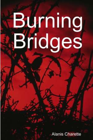 Burning Bridges de Alanis Charette