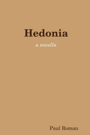 Hedonia de Paul Roman