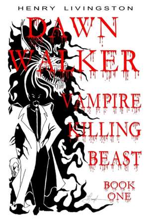 Dawn Walker, Vampire Killing Beast de Henry Livingston