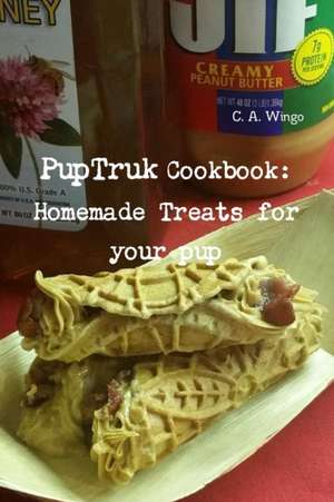 PupTruk Cookbook de C. A. Wingo