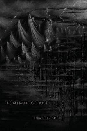 The Almanac of Dust de Farah Rose Smith