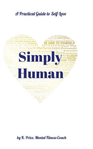 Simply Human de Mental Fitness Coach K. Price