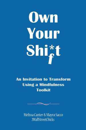 Own Your Shift de Melissa Canter