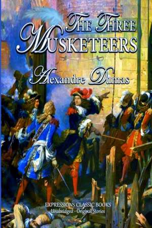 THE THREE MUSKETEERS de Alexandre Dumas