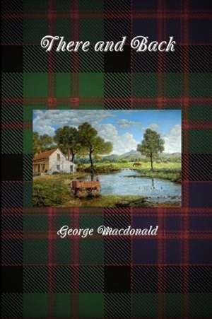 There and Back de George Macdonald