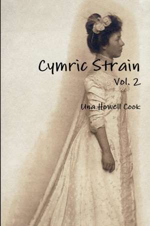 Cymric Strain - Vol. 2 de Una Howell Cook