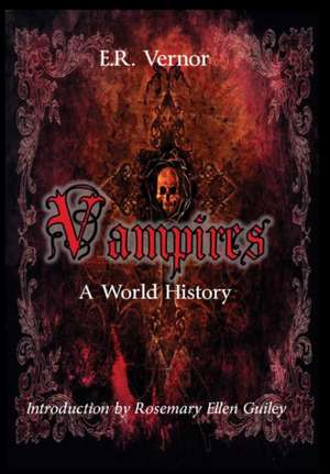 Vampires A World History de E. R. Vernor