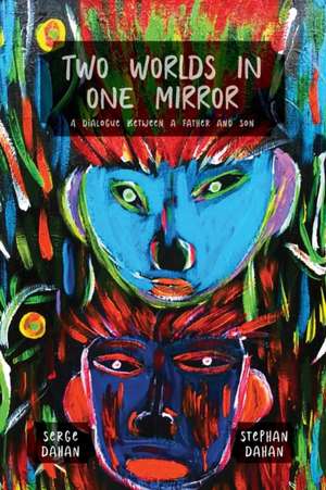 Two Worlds in One Mirror de Serge Dahan