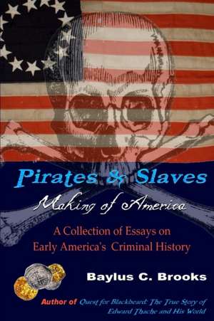 Pirates & Slaves de Baylus C. Brooks