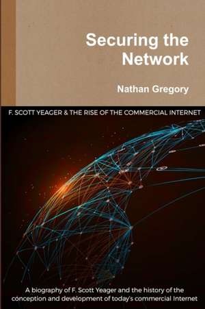 Securing the Network de Nathan Gregory