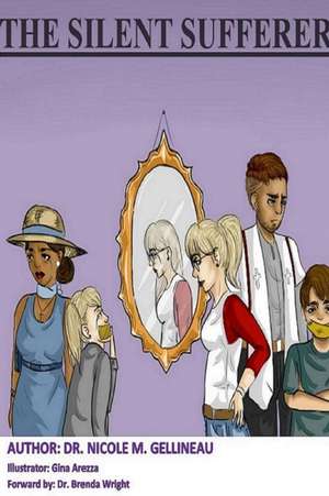 The Silent Sufferer de Nicole M. Gellineau