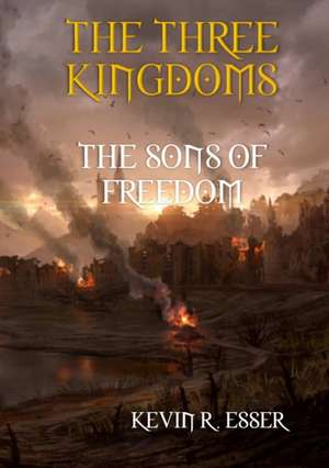 The Three Kingdoms de Kevin R. Esser