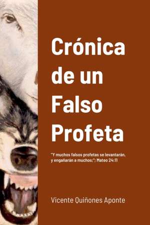 Cronica de un Falso Profeta de Vicente Quiñones Aponte