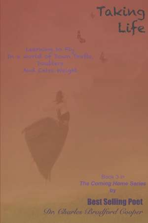 Taking Life de Charles Bradford Cooper III